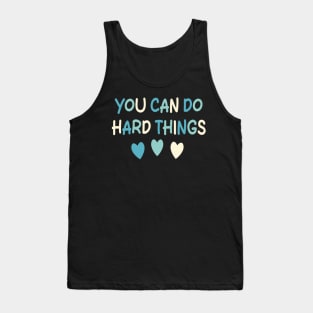 You Can Do Hard Things Tank Top